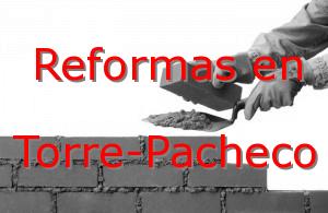 Reformas Murcia Torre-Pacheco